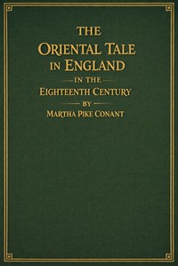 The Oriental tale in England in the eighteenth century