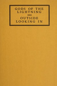 Gods of the lightning; Outside looking in