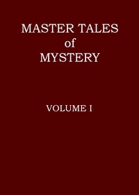 Master tales of mystery, Volume 1 (of 3)