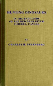 Hunting dinosaurs in the bad lands of the Red Deer River, Alberta, Canada