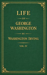 Life of George Washington, volume 4 of 5