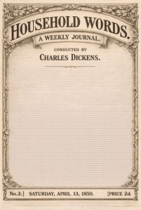 Household words, No. 3, April 13, 1850