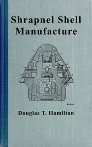 Shrapnel shell manufacture