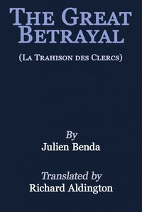 The great betrayal (La trahison des clercs)