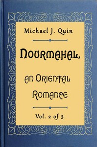 Nourmahal, an Oriental romance. Vol. 2 of 3