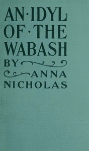 An idyl of the Wabash, and other stories