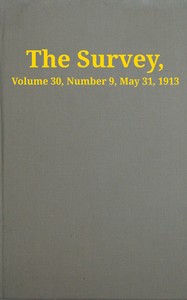 The Survey, Volume 30, Number 9, May 31, 1913