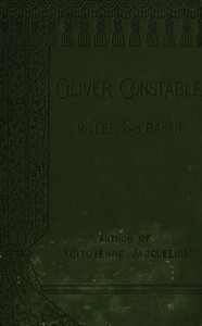 Oliver Constable, miller and baker, Vol. 1 (of 3)