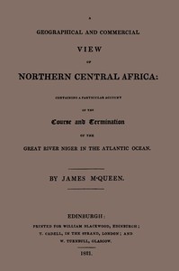 A geographical and commercial view of northern Central Africa