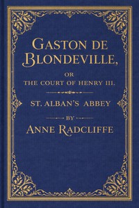 Gaston de Blondeville, vol. 1 of 4