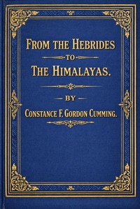 From the Hebrides to the Himalayas, vol. 1 [of 2]