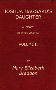 Joshua Haggard's daughter, Vol. 2 (of 3)