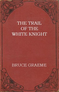 The trail of the White Knight