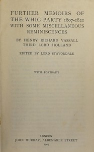 Further memoirs of the Whig party, 1807-1821