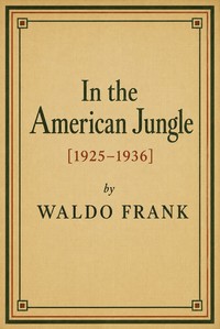 In the American jungle [1925-1936]
