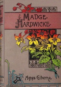 Madge Hardwicke; or, The mists of the valley
