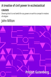 A treatise of civil power in ecclesiastical causes