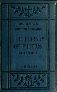 The library of Photius, Volume 1 (of 1)