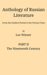 Anthology of Russian literature from the earliest period to the present time, volume 2 (of 2)