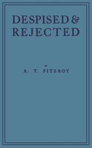 Despised and rejected