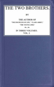The two brothers; vol. 1 [of 3]