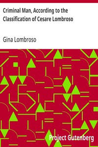 Criminal Man, According to the Classification of Cesare Lombroso