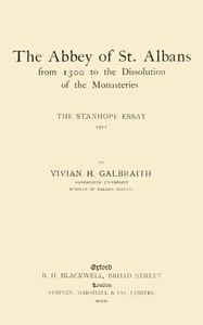 The Abbey of St. Albans from 1300 to the dissolution of the monasteries