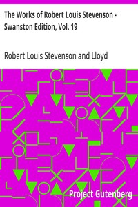 The Works of Robert Louis Stevenson - Swanston Edition, Vol. 19