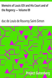Memoirs of Louis XIV and His Court and of the Regency — Volume 09