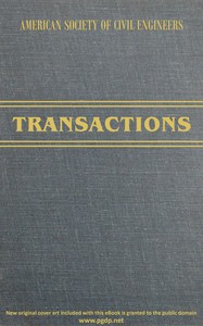 Transactions of the American Society of Civil Engineers, vol. LXXII, June, 1911