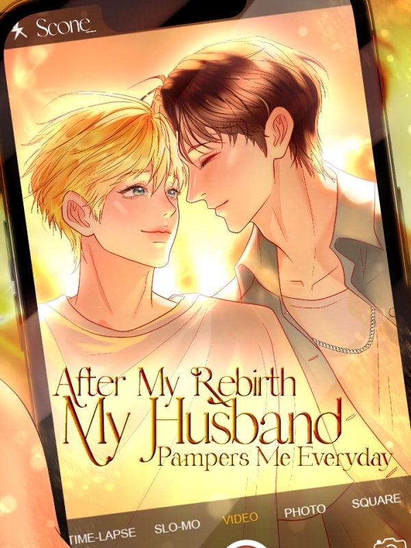After My Rebirth, My Husband Pampers Me Everyday!