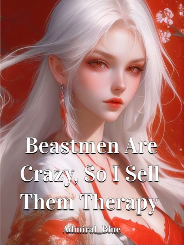 Beastmen Are Crazy, So I Sell Them Therapy