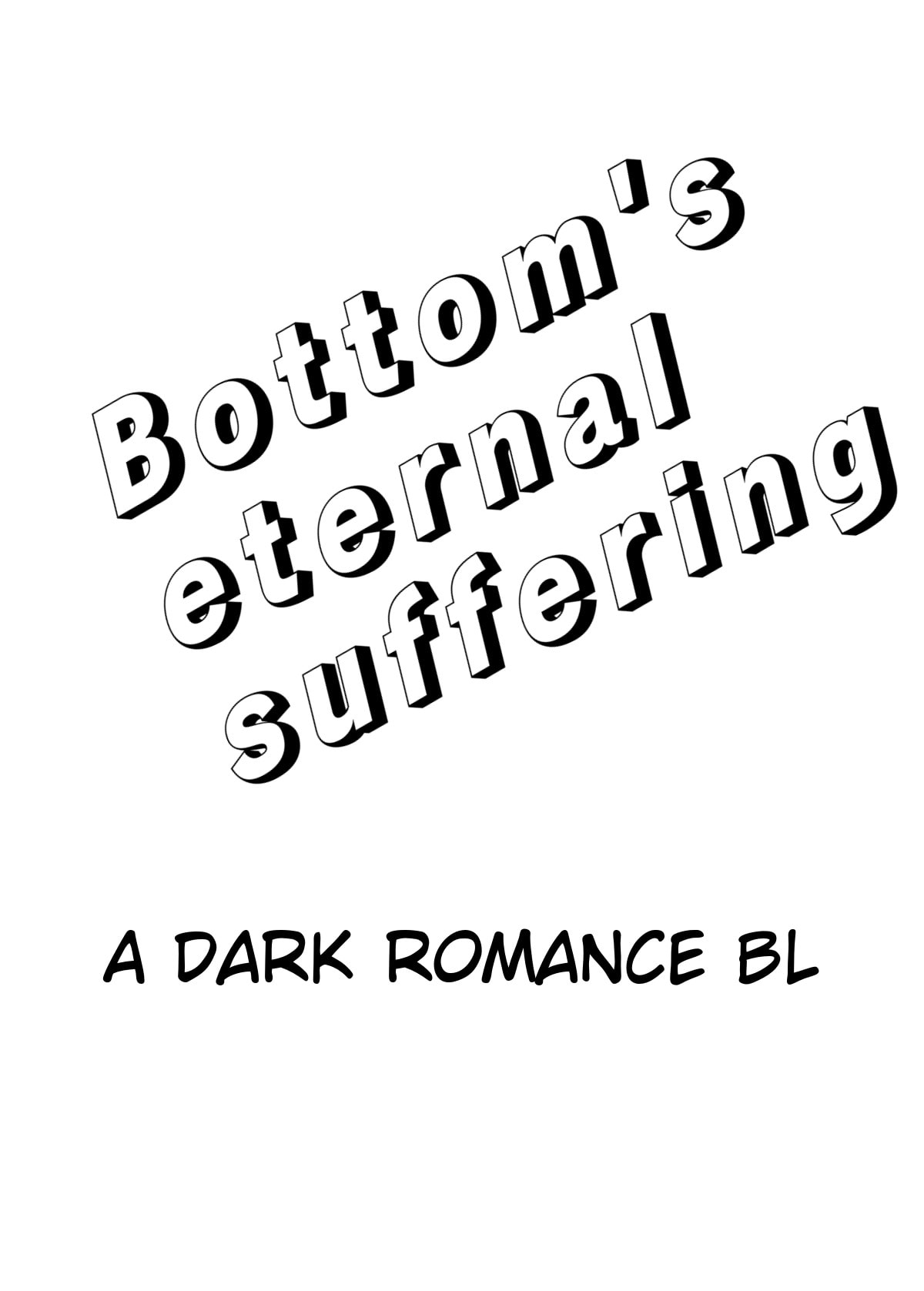 Bottom's Eternal Suffering