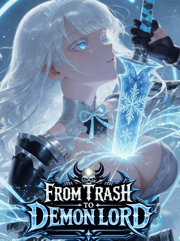 From Trash to Demon Lord: I Can Turn Heroines Into Villainesses