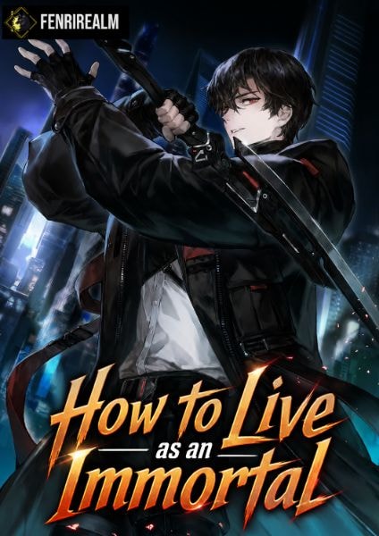 How to Live as an Immortal