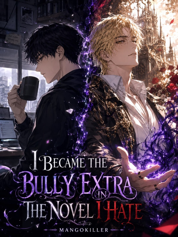 I Became the Bully Extra in a Novel I Hate