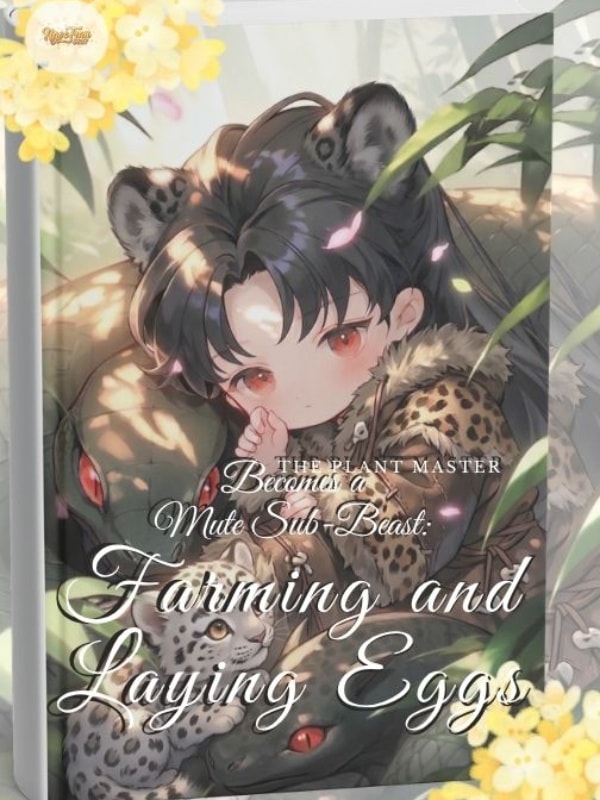 The Plant Master Becomes A Mute Sub-Beast: Farming And Laying Eggs