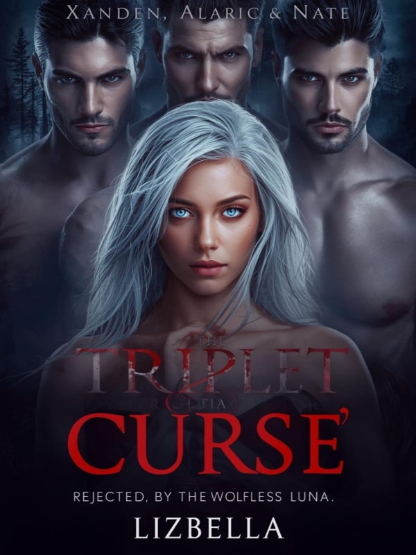 The Triplet Alphas' Curse: Rejected by the Wolfless Luna.