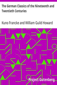 The German Classics of the Nineteenth and Twentieth Centuries Masterpieces of German Literature Vol. 19