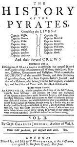 The History of the Pyrates. Vol. II.  Containing the lives of Captain Misson, Captain Bowen, Captain Kidd, Captain Tew, Captain Halsey, Captain White, Captain Condent, Captain Bellamy, Captain Fly, Captain Howard, Captain Lewis, Captain Cornelius, Captain