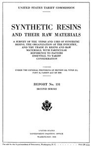 Synthetic resins and their raw materials  A survey of the types and uses of synthetic resins, the organization of the industry, and the trade in resins and raw materials, with particular references to factors essential to tariff consideration. Under the g