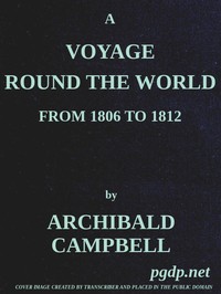 A Voyage Round the World, from 1806 to 1812  In Which Japan, Kamschatka, the Aleutian islands, and the Sandwich Islands were Visited; Including a Narrative of the Author's Shipwreck on the Island of Sannack, and His Subsequent Wreck in the Ship's Long-Boa