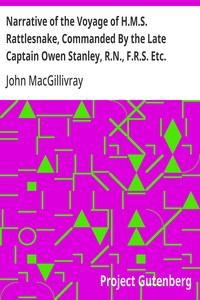 Narrative of the Voyage of H.M.S. Rattlesnake, Commanded By the Late Captain Owen Stanley, R.N., F.R.S. Etc. During the Years 1846-1850. — Volume 2  Including Discoveries and Surveys in New Guinea, the Louisiade Archipelago, Etc. to Which Is Added the Acc