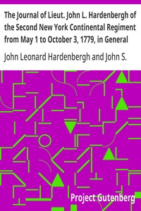 The Journal of Lieut. John L. Hardenbergh of the Second New York Continental Regiment from May 1 to October 3, 1779, in General Sullivan's Campaign Against the Western Indians With an Introduction, Copious Historical Notes, and Maps of the Battle-field of