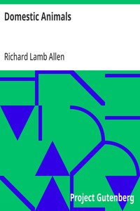 Domestic Animals  History and description of the horse, mule, cattle, sheep, swine, poultry and farm dogs; with directions for their management, breeding, crossing, rearing, feeding, and preparation for a profitable market; also their diseases and remedie