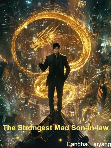 The Strongest Mad Son-in-law