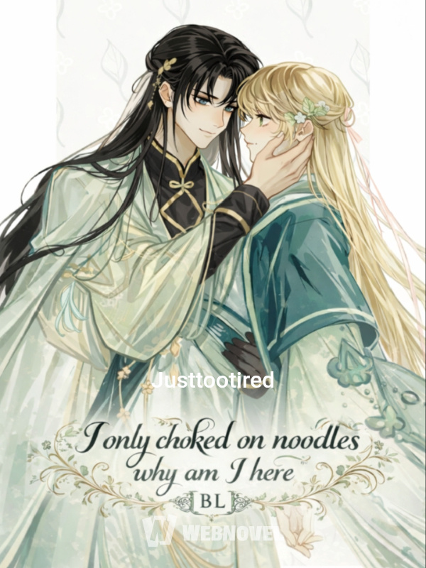 I Only Choked on Noodles, Why Am I Here?! [BL]