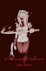 The Unknown Goddess: A Naruto Fanfic