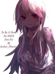 To Be A Hero: A Mha Fanfic