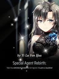 Special Agent’s Rebirth: The Almighty Goddess of Quick Transmigration